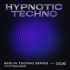 Hypnotic Techno 006