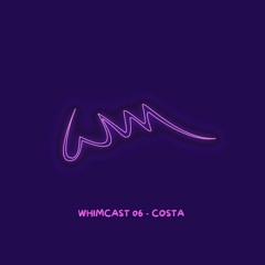 WHIMCAST 06 - COSTA