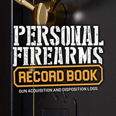 READ EBOOK 📂 Personal Firearms Record Book: Gun Acquisition and Disposition Logs by