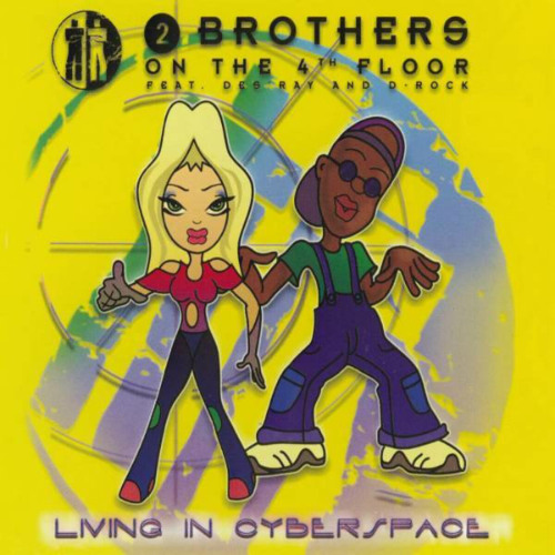 2 Brothers On The 4th Floor - Living In Cyberspace (DRIXX BOOTLEG)