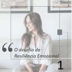 Resiliencia Emocional ep. 1