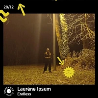 Endless - Laurène Ipsum 28.12.22 + Tracklist Soundcloud podcast image for Endless - Laurène Ipsum 28.12.22 + Tracklist