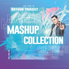 Arthur Project - MashUp Collection