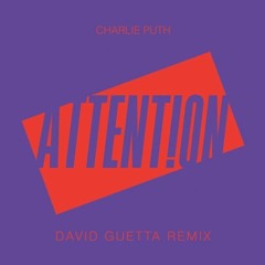 Charlie Puth - Attention (David Guetta Remix)