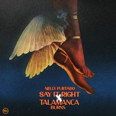 BURNS X Nelly Furtado - Talamanca X Say It Right (Caleb Laurenson Edit) (Filtered On Soundcloud)