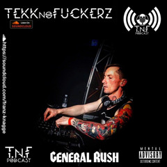 General Rush - TNF Podcast #369