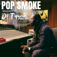 POP SMOKE SHOOT FOR THE STARS MIX 2021