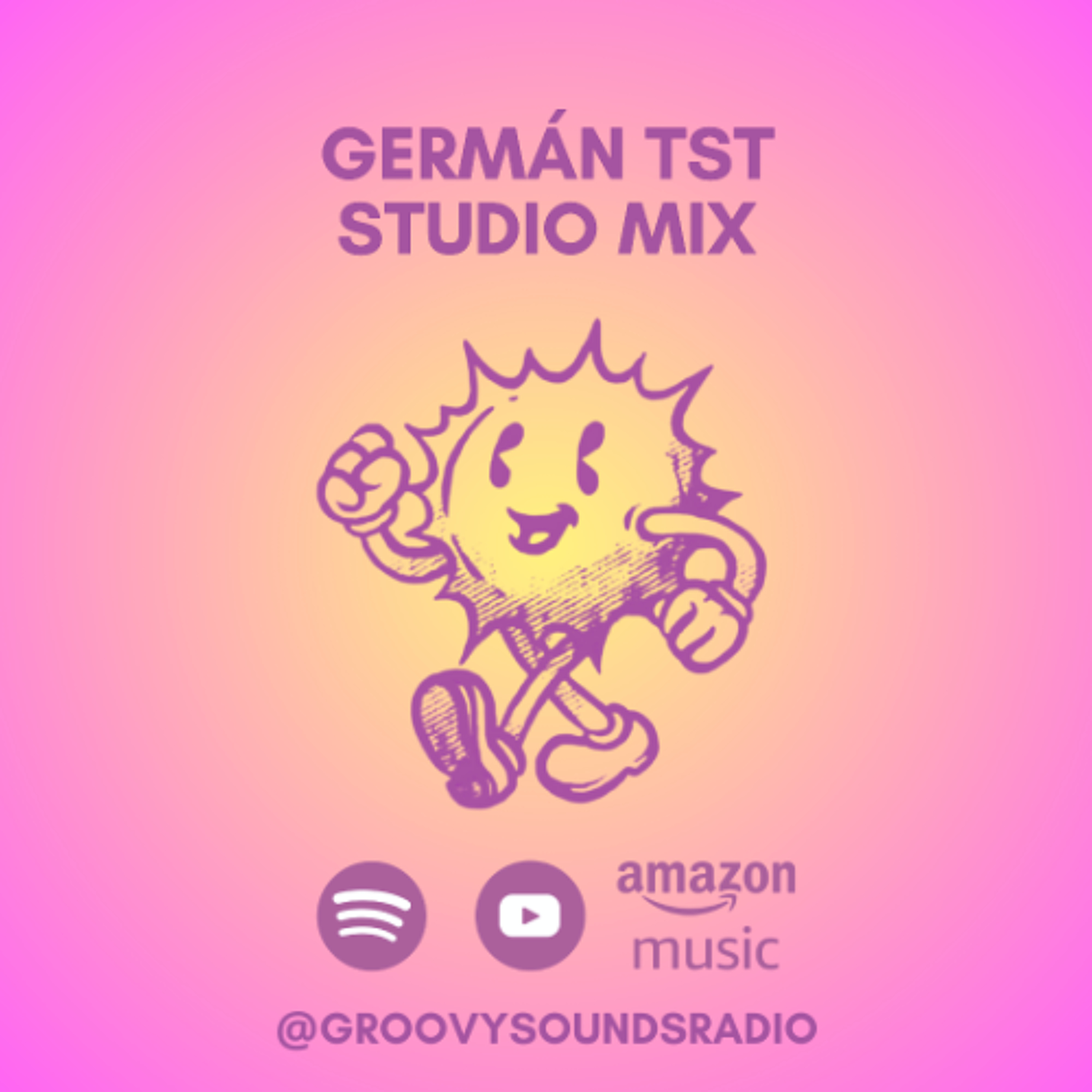 Groovy Sounds Radio #7- Germán Tst Studio Mix episode artwork