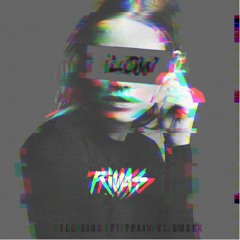 Flo Rida ft T-Pain vs SMACK - Low (Rivas 'Bum Bum' Edit) CK Exclusive