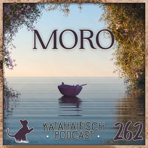 KataHaifisch Podcast 262 - MORO