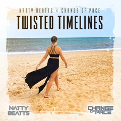 Natty Beatts x Change of Pace - Twisted Timelines