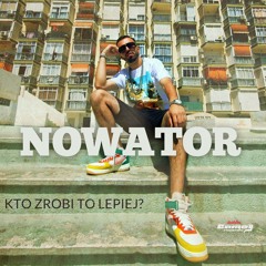 NOWATOR - Kto Zrobi To Lepiej