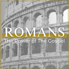 Romans - Week #5