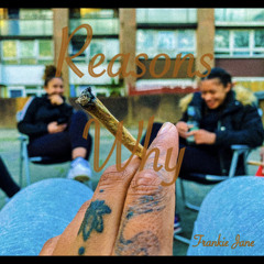 Franke-Jane~ Reasons Why