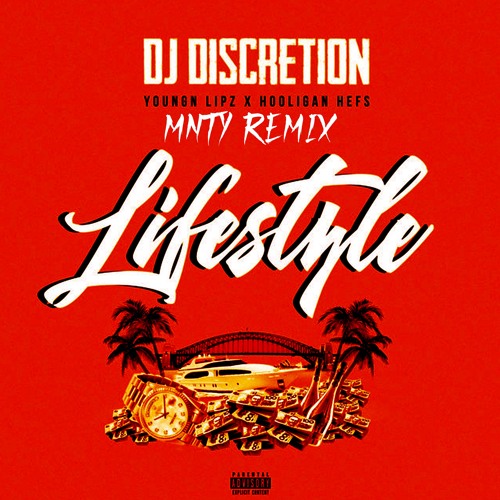 DJ Discretion - Lifestyle (MONTELLEM Remix) ft. Youngn Lipz & Hooligan Hefs