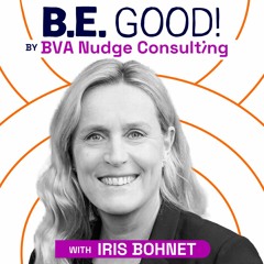 BE GOOD! By BVA Nudge Consulting - Iris Bohnet - A Nudge For Equality