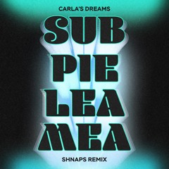 Carla’s Dreams - Sub Pielea Mea (Shnaps Extended Mix)