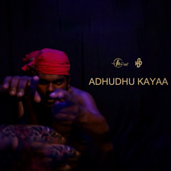 ADHUDHU KAYAA - HEYVALLA