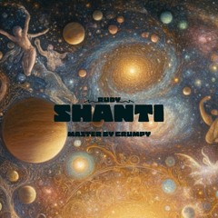 Rudy - Shanti - ( out on EP coming soon...) MASTERING BY GRUMPY