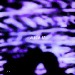 SZN - MISS U (FREE DL)