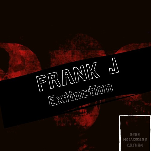Frank J -EXTINCTION BOSCO 2020 ( #POUSSTOBAD) Press Buy For Fee Download !!