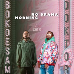 Doktor - No Drama X Bokoesam - Morning