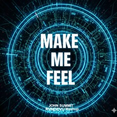 John Summit vs. Bad Bunny, Juos - Make Me Feel vs. EoO (RVNDEVU Mashup)