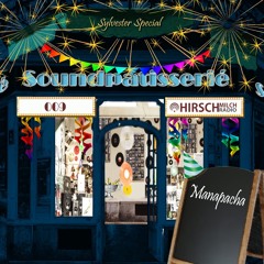 Manapacha - Soundpatisserié 009 - Silvester Special