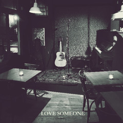 Love Someone
