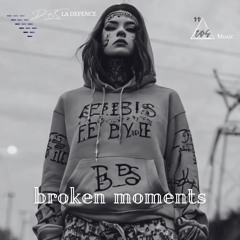 broken moments