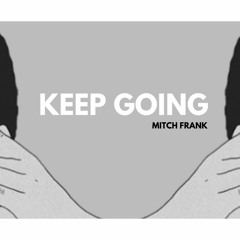 KEEP GOING