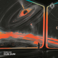 DJDELCAS - Dum Dum [Kryked LTD]