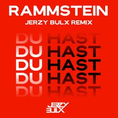 Rammstein - Du Hast (Jerzy Bulx Remix)