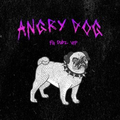 ARYN KRED - ANGRY DOG (PGDUBZ VIP) (FREE DOWNLOAD)