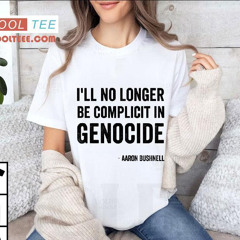 Aaron Bushnell &quot;i'll No Longer Be Complicit In Genocide&quot; Black Style Shirt