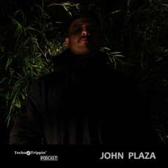 TechnoTrippin' Podcast 117 - JOHN PLAZA