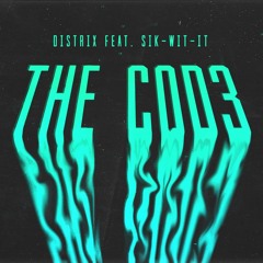Distrix Feat. Sik - Wit - It - The C0D3