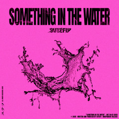 Sutefu - Something In The Water [FREE DL]
