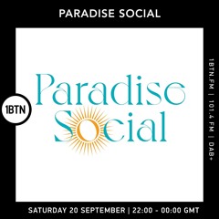 Paradise Social Radio Show - 1BTN Sept 25