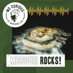 Mo' Curious S1E1: Missouri Rocks!