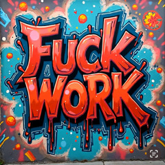 f@k werk ft.LitKidonDaBeat