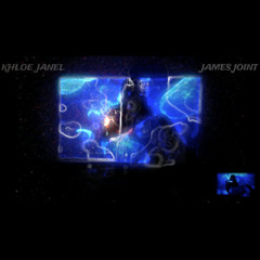KHLOE JANEL - JAMES JOINT