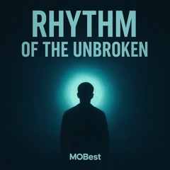 RHYTHM OF THE UNBROKEN
