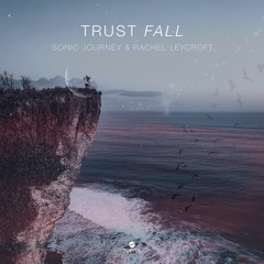 Sonic Journey - Trust Fall (feat. Rachel Leycroft)