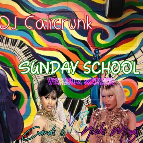 Dj Calicrunk - sunday school Versuz series Cardi vs Nicki
