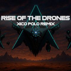 Alan Walker - Rise Of The Drones (XP Remix)