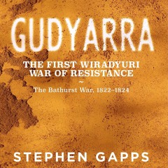 93. The First Wiradyuri War of Resistance