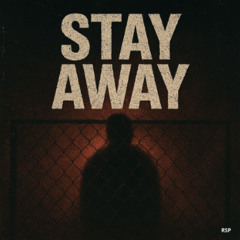 RSP - STAY AWAY (160 BPM)