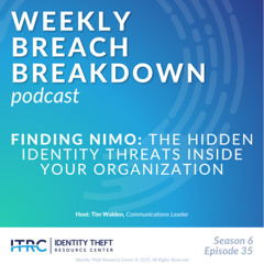 The Weekly Breach Breakdown Podcast: Finding NIMO – The Hidden Identity Threats Inside Your Organization - S6E35