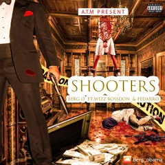 SHOOTERS Ft Wizz BossDon & Fedarro